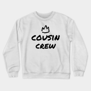 Cousin Crew Crewneck Sweatshirt